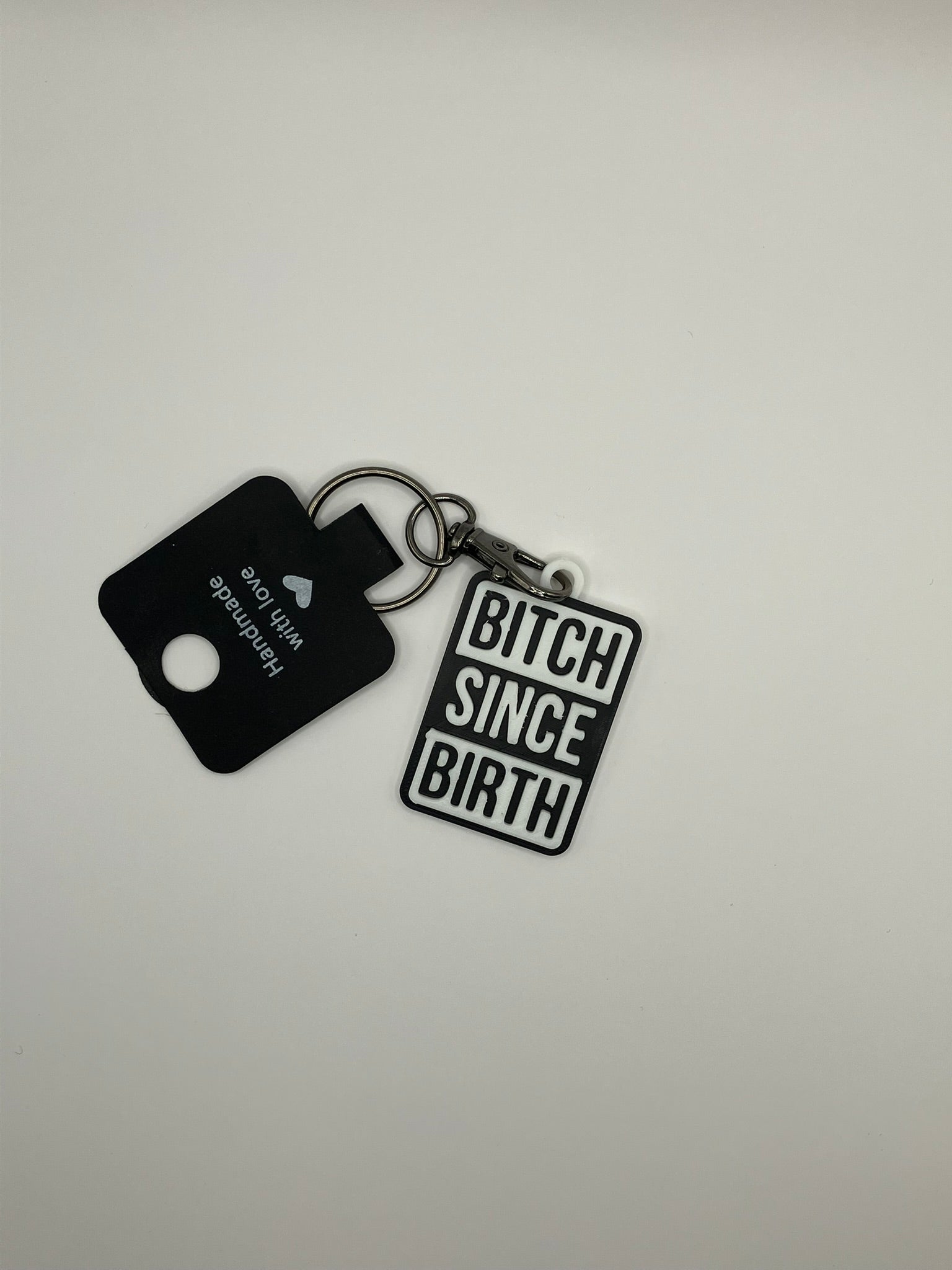 Bitch Since Birth Keychain - Naughty Gift - Innov8Print3D