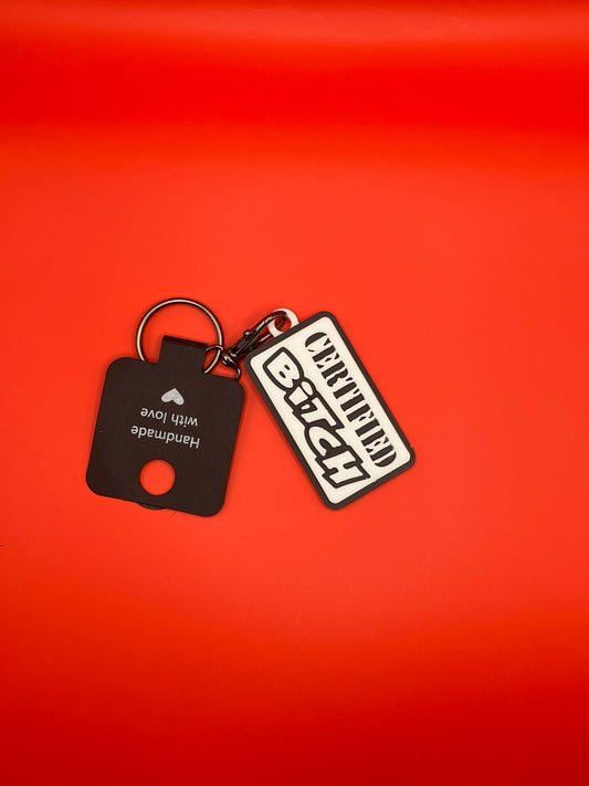 Certified Bitch Keyring - Dual Colour - Innov8Print3D